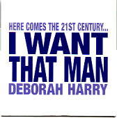 Deborah Harry - I Want That Man